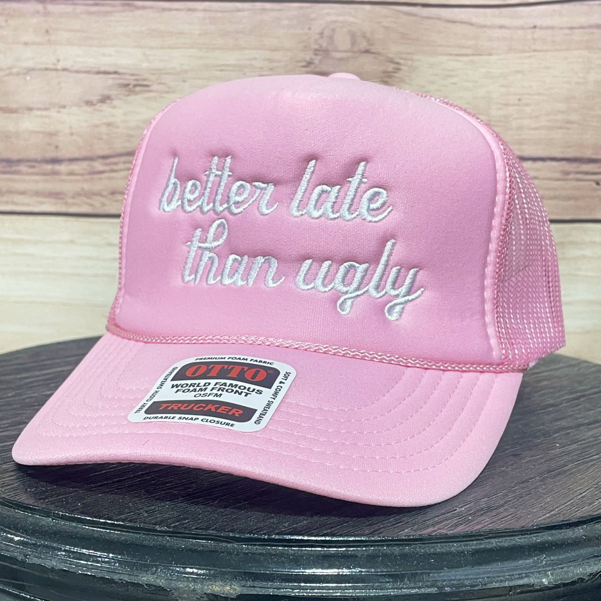 Better Late Than Ugly | LC Elizabeth Original | Embroidered Trucker Hat