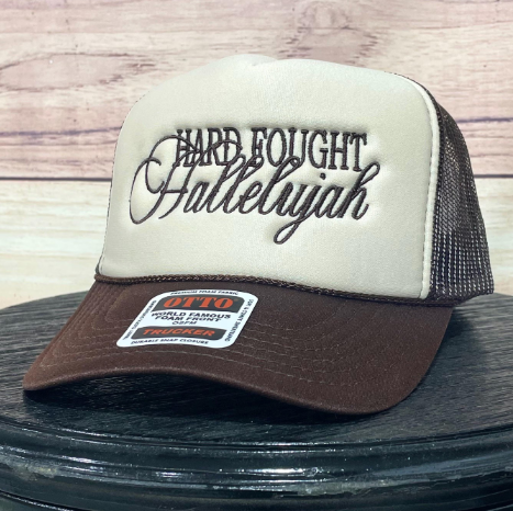Hard Fought Hallelujah | LC Elizabeth Original | Embroidered Foam Trucker Hat