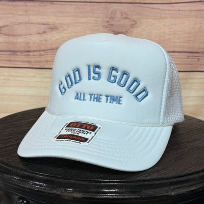 God is Good - All the Time | LC Elizabeth Original | Embroidered Foam Trucker Hat
