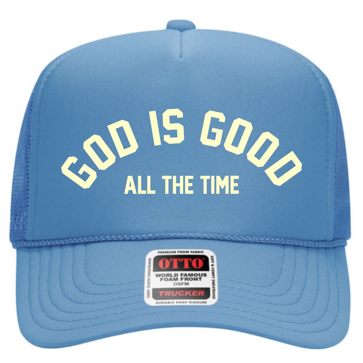 God is Good - All the Time | LC Elizabeth Original | Embroidered Foam Trucker Hat