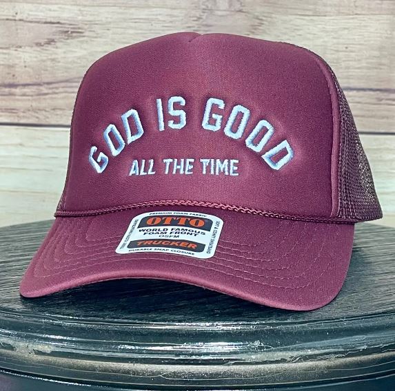 God is Good - All the Time | LC Elizabeth Original | Embroidered Foam Trucker Hat