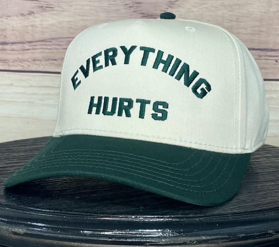 Everything Hurts | LC Elizabeth Original | Embroidered Baseball Hat