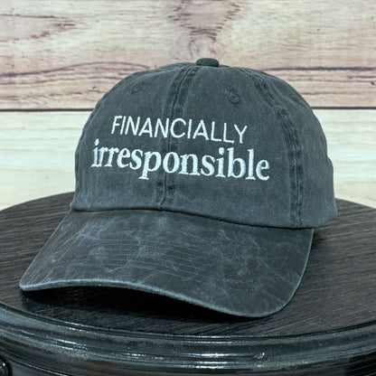 Financially Irresponsible | LC Elizabeth Original | Embroidered Hat
