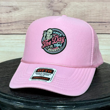 Have the Day You Deserve GLOW IN THE DARK Patch | LC Elizabeth Original | Embroidered Trucker Hat
