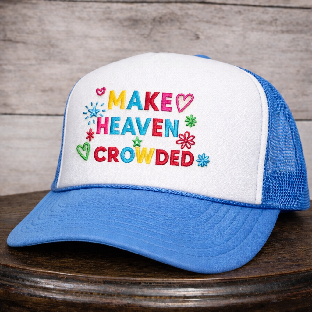 Make Heaven Crowded Patchwork | LC Elizabeth Original | Embroidered Trucker Hat