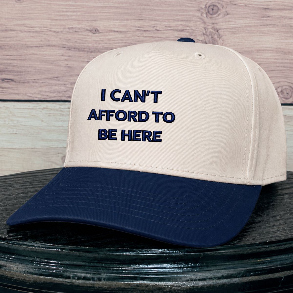 I Can't Afford to be Here | LC Elizabeth Original | Embroidered Hat