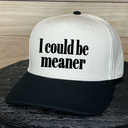 I Could Be Meaner | LC Elizabeth Original | Embroidered Hat