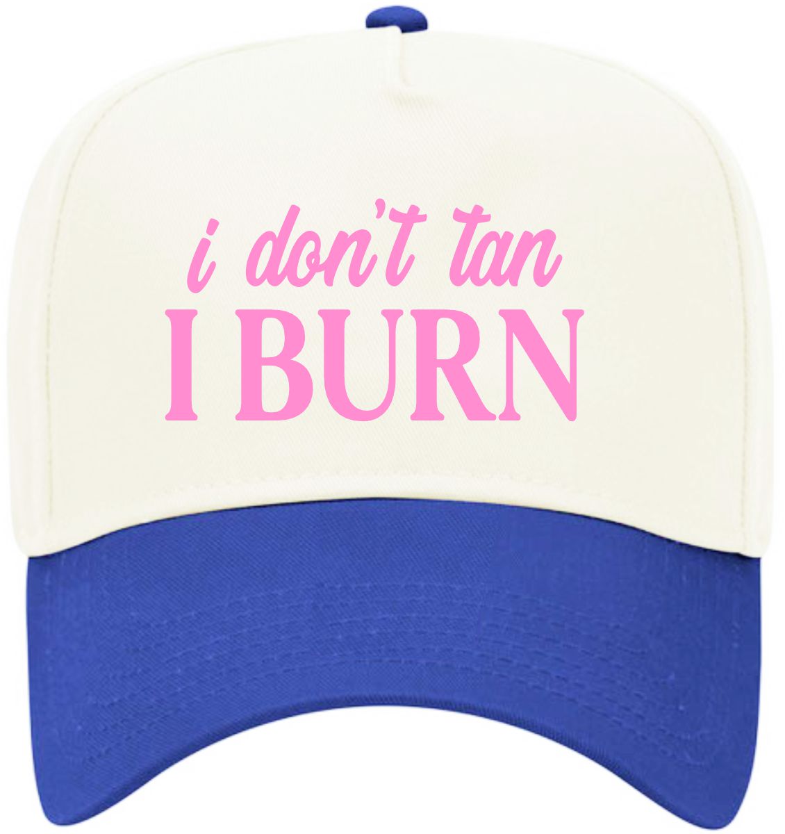 I Don't Tan, I Burn | LC Elizabeth Original | Embroidered Trucker Hat